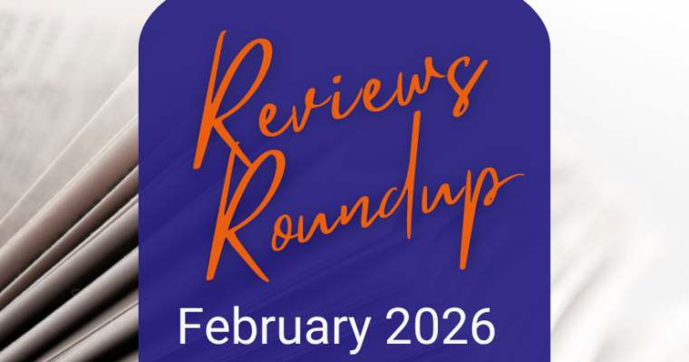 Reviews Roundup – February 2026
